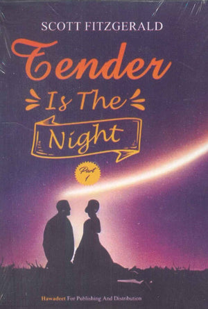 Tender Is The Night part 1 scptt fitzgerald Novels | المعرض المصري للكتاب EGBookfair