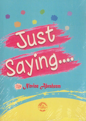 just saying Nevine Abraheem علم نفس وتنمية ذاتية | المعرض المصري للكتاب EGBookFair