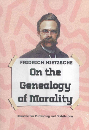 On The Genealogy Of Morality Friedrich Nietzsche General Books | المعرض المصري للكتاب EGBookfair