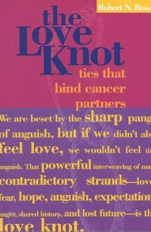 The Love Knot: Ties that Bind Cancer Partners Robert Ross Human Development | المعرض المصري للكتاب EGBookfair