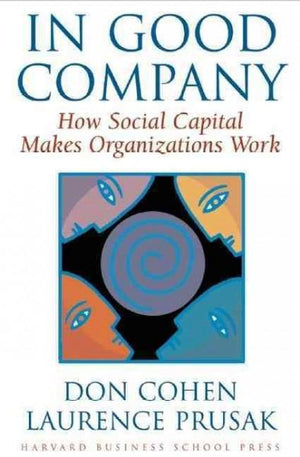 In Good Company: How Social Capital Makes Organizations Work Don Cohen | المعرض المصري للكتاب EGBookFair