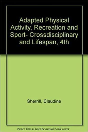 Adapted Physical Activity, Recreation and Sport- Crossdisciplinary and Lifespan  | المعرض المصري للكتاب EGBookFair