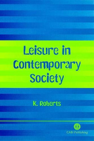 Leisure in Contemporary Society Ken Roberts Psychology and Sociology | المعرض المصري للكتاب EGBookfair