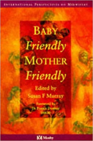 Baby Friendly/Mother Friendly Susan F. Murray Medical Books | المعرض المصري للكتاب EGBookfair