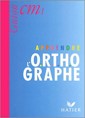 Apprendre l'orthographe Guion jeanine et jean Education and Learning | المعرض المصري للكتاب EGBookfair