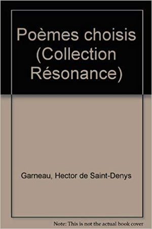 Poèmes choisis Saint Denys Garneau Education and Learning | المعرض المصري للكتاب EGBookfair