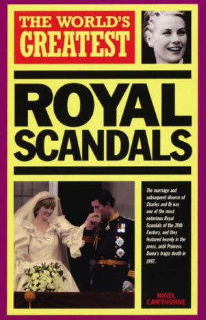 The World's Greatest Royal Scandals Nigel Cawthorne | المعرض المصري للكتاب EGBookfair Egypt