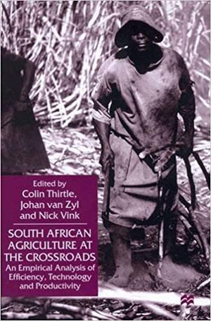 South African Agriculture at the Crossroads Colin Thirtle General Books | المعرض المصري للكتاب EGBookfair