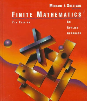 Finite Mathematics: An Applied Approach Abe Mizrahi Mathematics and Statistics | المعرض المصري للكتاب EGBookfair
