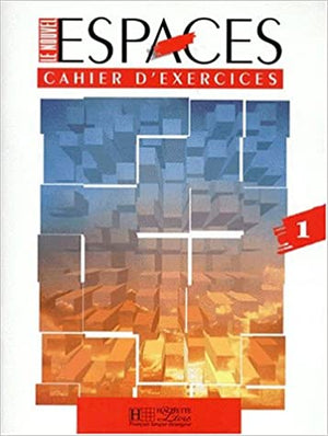 Le Nouvel Espaces Cahier d'Exercices: Cahier d'Exercices 1 Guy Capelle | المعرض المصري للكتاب EGBookFair