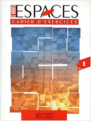 Le Nouvel Espaces Cahier d'Exercices: Cahier d'Exercices 1 Guy Capelle Education and Learning | المعرض المصري للكتاب EGBookfair