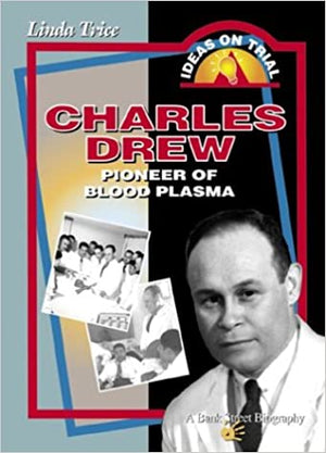 Charles Drew: Pioneer of Blood Plasma Linda Trice Medical Books | المعرض المصري للكتاب EGBookfair