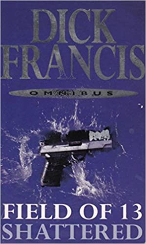 Field of Thirteen and Shattered Dick Francis Novels | المعرض المصري للكتاب EGBookfair