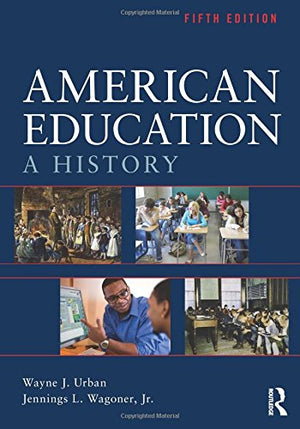 American Education History Wayne J. Urban Education and Learning | المعرض المصري للكتاب EGBookfair