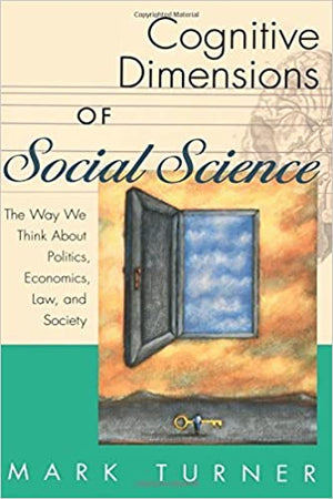 Cognitive Dimensions of Social Science Mark Turner Psychology and Sociology | المعرض المصري للكتاب EGBookfair