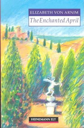 The Enchanted April Elizabeth Von Arnim Novels | المعرض المصري للكتاب EGBookfair