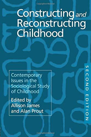 Constructing and Reconstructing Childhood Allison James Psychology and Sociology | المعرض المصري للكتاب EGBookfair