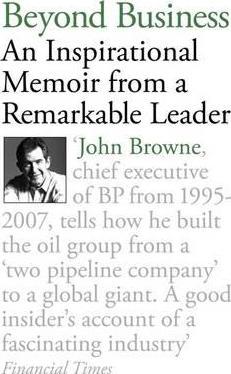 Beyond Business : An Inspirational Memoir From a Remarkable Leader John Browne | المعرض المصري للكتاب EGBookFair