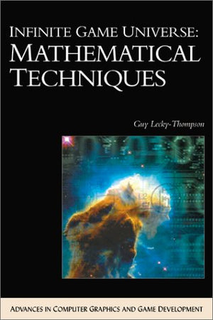 Infinite Game Universe: Mathematical Techniques Guy W. Lecky Thompson Mathematics and Statistics | المعرض المصري للكتاب EGBookfair