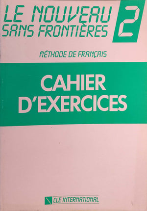 Le Nouveau Sans Frontieres 2 Cahier D'Exercices: Methode de Francais Plum Chantal; Dominique Philippe; Girardet Jacky | المعرض المصري للكتاب EGBookFair