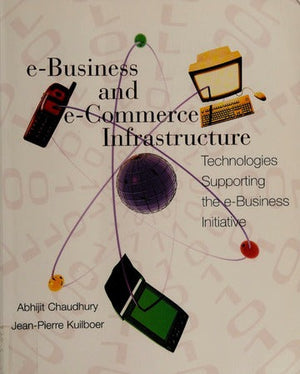 E-business and e-commerce infrastructure : technologies supporting the e-business initiative  | المعرض المصري للكتاب EGBookFair
