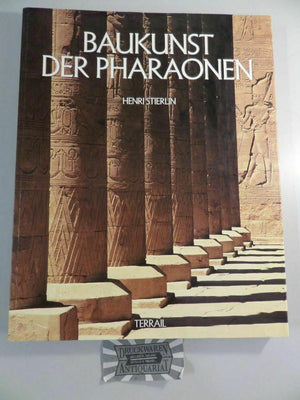 Baukunst der Pharaonen Stierlin Henri | المعرض المصري للكتاب EGBookFair