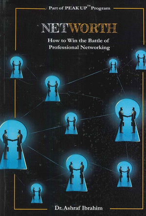 NetWorth: How to win the battle of professional networking Ashraf ibrahim | المعرض المصري للكتاب EGBookFair