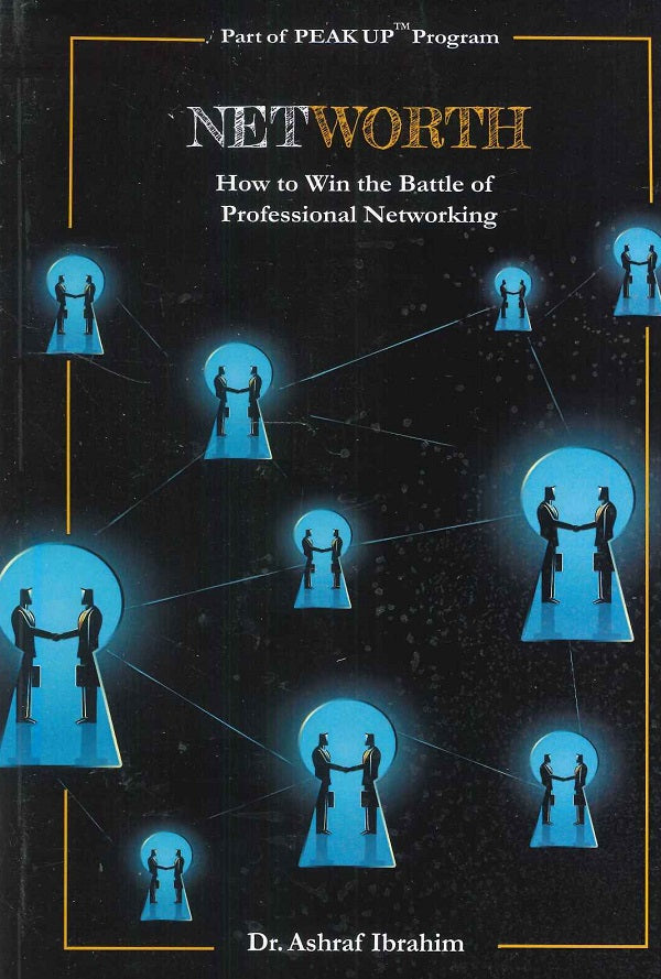 NetWorth: How to win the battle of professional networking