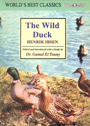 WORLD'S BEST CLASSICS The Wild Duck HENRIK IBSEN | المعرض المصري للكتاب EGBookFair