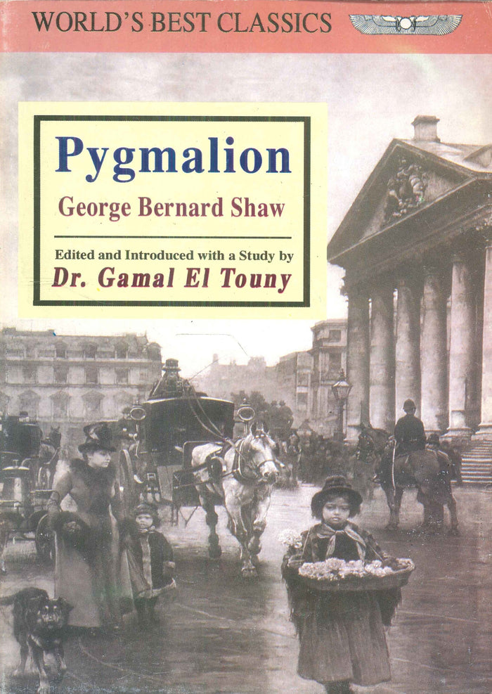 WORLD'S BEST CLASSICS Pygmalion