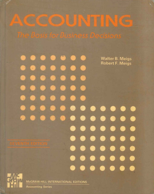 Accounting The Basis for Business Decisions Walter B. Meigs Business & Economics | المعرض المصري للكتاب EGBookfair