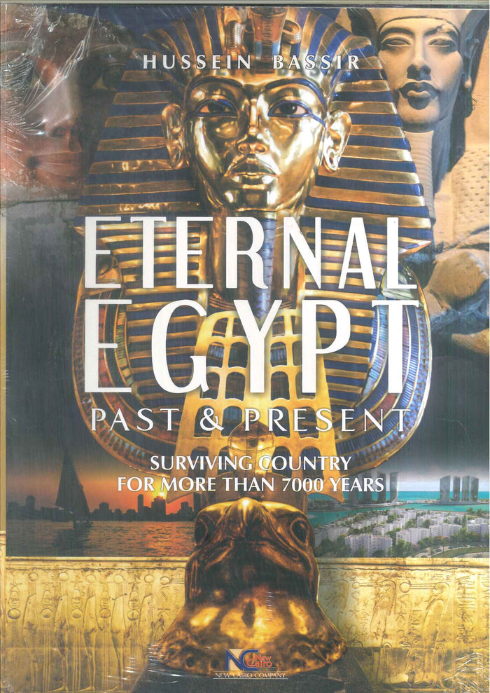 ETERNAL EGYPT PAST & PRESENT SURVIVING COUNTRY FOR MORE THAN 7000 YEARS