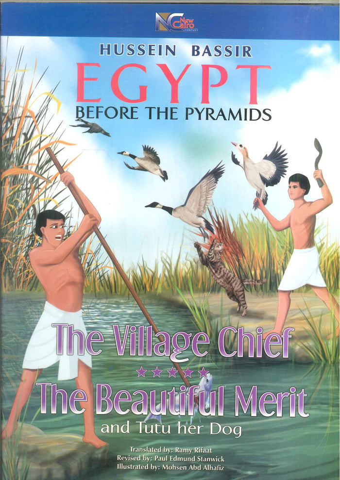 Egypt Before The Pyramids The Village Chief The Beautiful Merit and Tutu her Dog