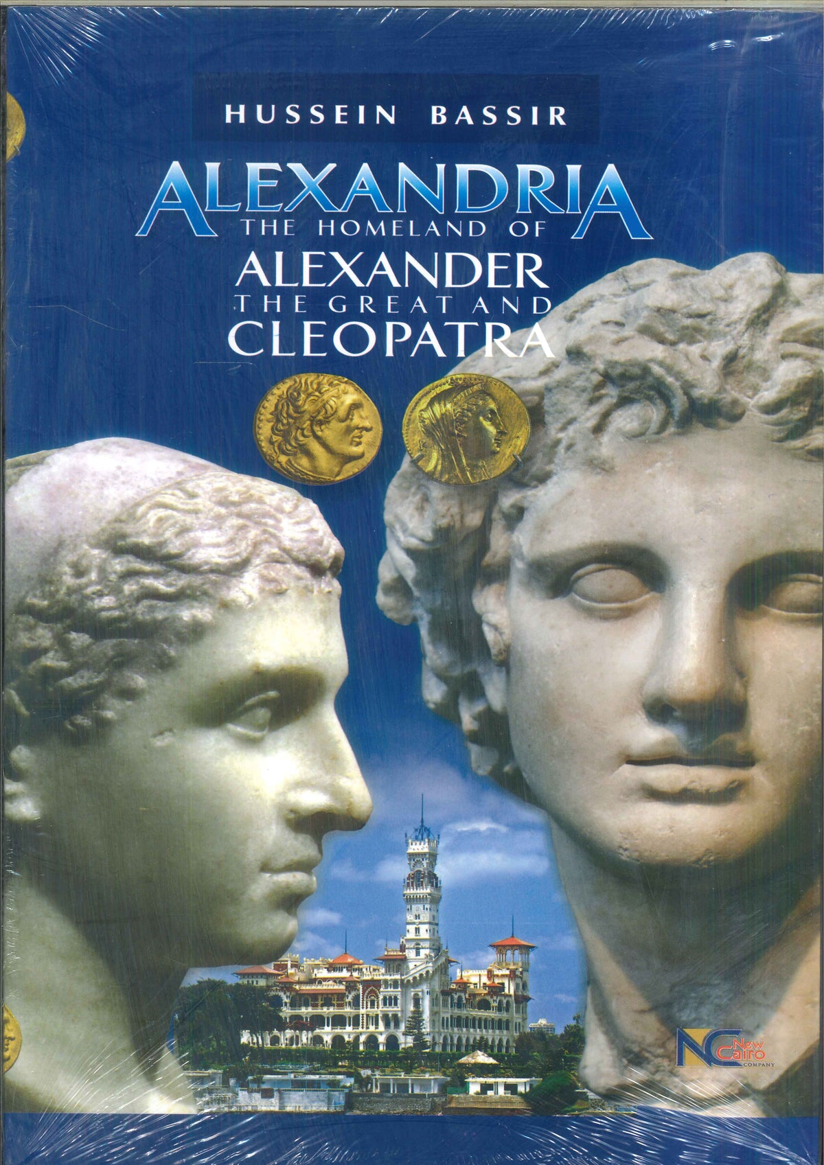 ALEXANDRIA THE HOMELAND OF ALEXANDER THE GREAT AND CLEOPATRA - by the ...
