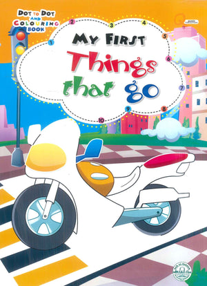 Dot to Dot AND COLOURING BOOK: MY FRIST Things that go قسم النشر للأطفال بدار الفاروق Children | المعرض المصري للكتاب EGBookFair