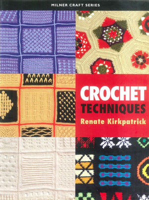 Crochet Techniques Renate Kirkpatrick General Books | المعرض المصري للكتاب EGBookFair
