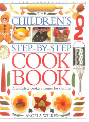 The Children's Step By Step Cook Book Angela wilkes General Books | المعرض المصري للكتاب EGBookFair