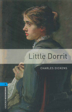 Oxford Bookworms 5 : Little Dorrit Charles Dickens Novels | المعرض المصري للكتاب EGBookFair