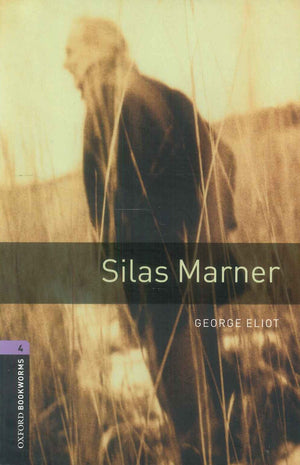 Oxford Bookworms 4 : Silas Marner George Eliot Novels | المعرض المصري للكتاب EGBookFair