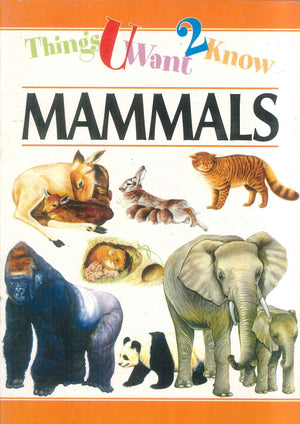 Things You Want to Know Mammals Rohan Book Company Children | المعرض المصري للكتاب EGBookFair