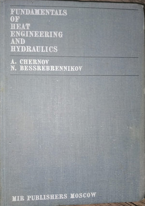 FUNDAMENTALS OF HEAT ENGINEERING AND HYDRAULICS A. CHERNOV Engineering Sciences | المعرض المصري للكتاب EGBookFair
