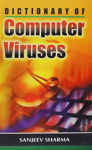 Dictionary of Computer Viruses Sanjeev Sharma | المعرض المصري للكتاب EGBookFair