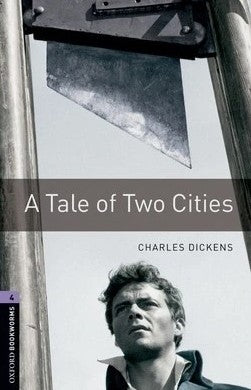 Oxford Bookworms 4 : A Tale Of Two Cities Charles Dickens Novels | المعرض المصري للكتاب EGBookFair