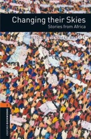 Oxford Bookworms 2 : Changing Their Skies Stories From Africa Jennifer Bassett Novels | المعرض المصري للكتاب EGBookFair
