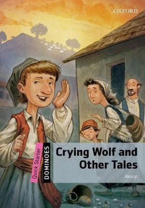 Oxford Dominoes Quick Starter: Crying Wolf and Other Tales Aesop Novels | المعرض المصري للكتاب EGBookFair