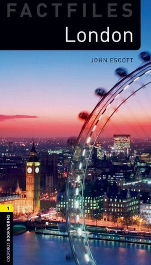 Fact Files Oxford Bookworms 1 : London John Escott General | المعرض المصري للكتاب EGBookFair