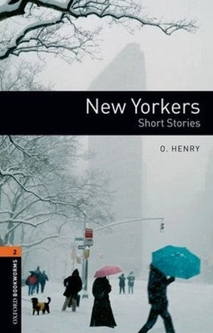Oxford Bookworms 2 : New Yorkers Short Stories O. Henry Novels | المعرض المصري للكتاب EGBookFair