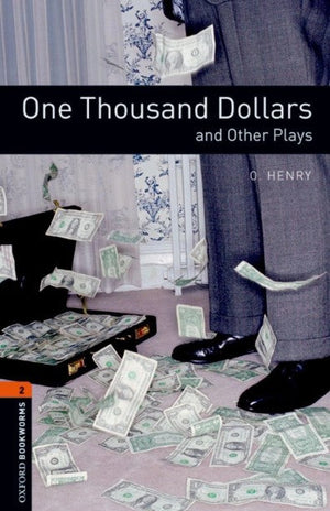 Oxford Bookworms 2 : One Thousand Dollars And Other Plays O. Henry Novels | المعرض المصري للكتاب EGBookFair