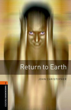 Oxford Bookworms 2 : Return To Earth John Christopher Novels | المعرض المصري للكتاب EGBookFair