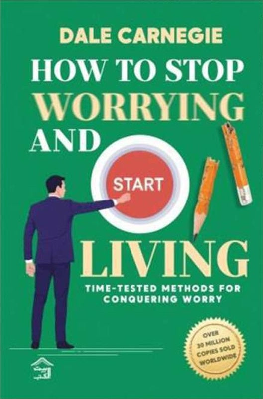 How to Stop Worrying and Start Living Dale Carnegie General Books | المعرض المصري للكتاب EGBookFair